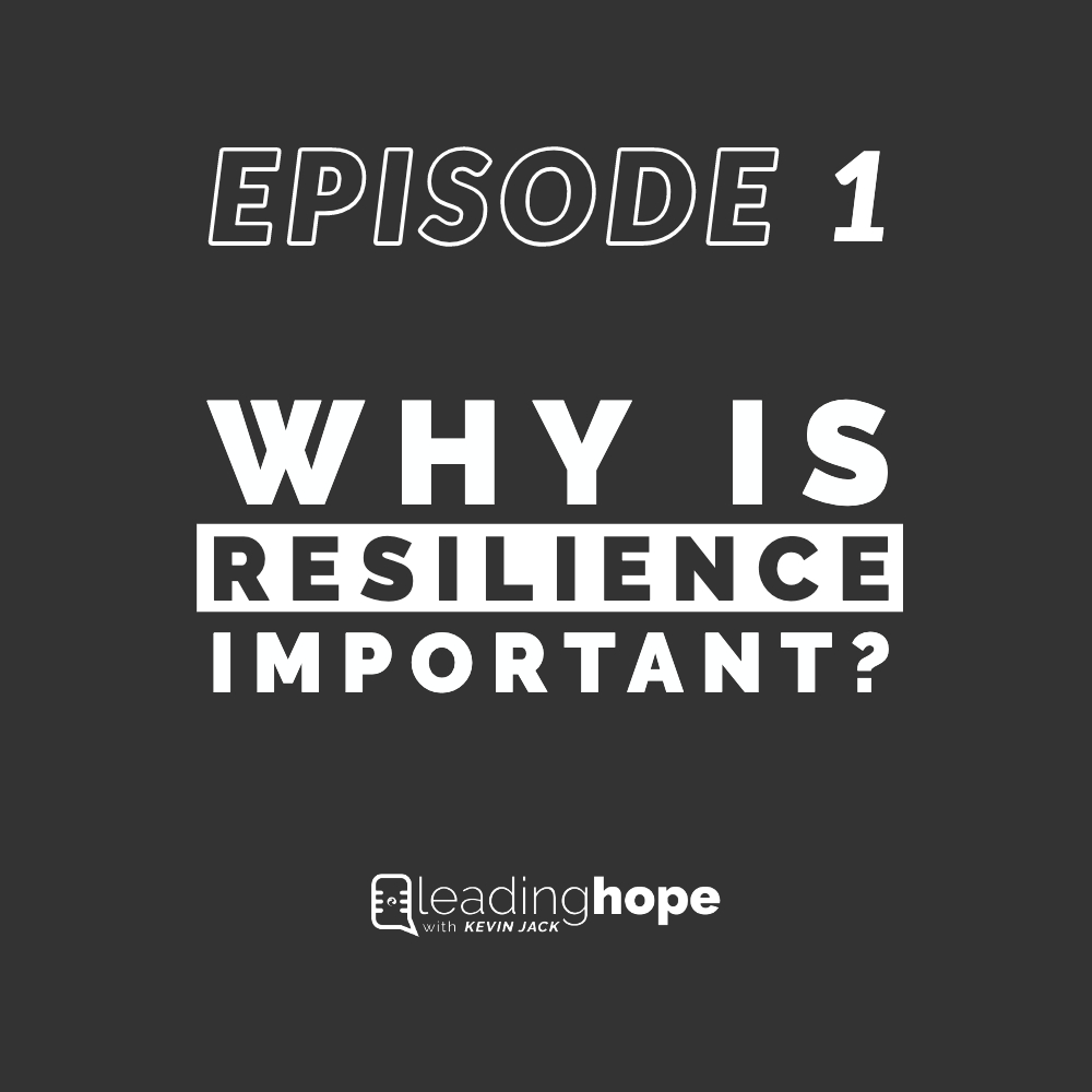 Episode 1 - Why is Resilience Important?