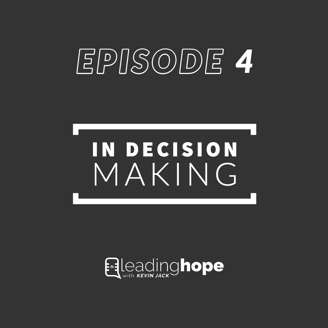 Episode 4 - In Decision Making