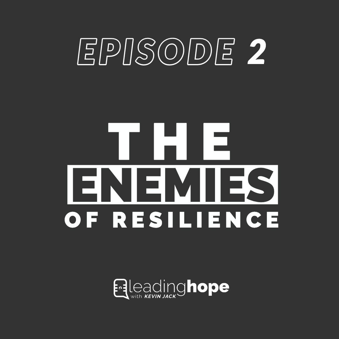 Episode 2 - The Enemies of Resilience