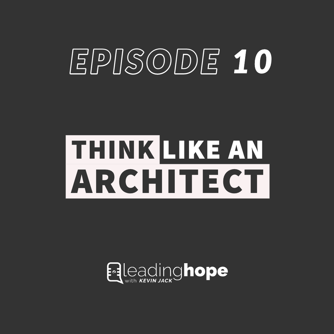 Episode 10 - Think Like An Architect