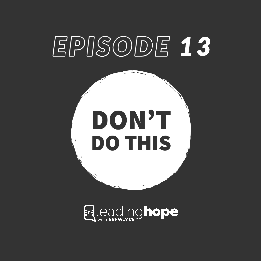 Episode 13 - Don't Do This